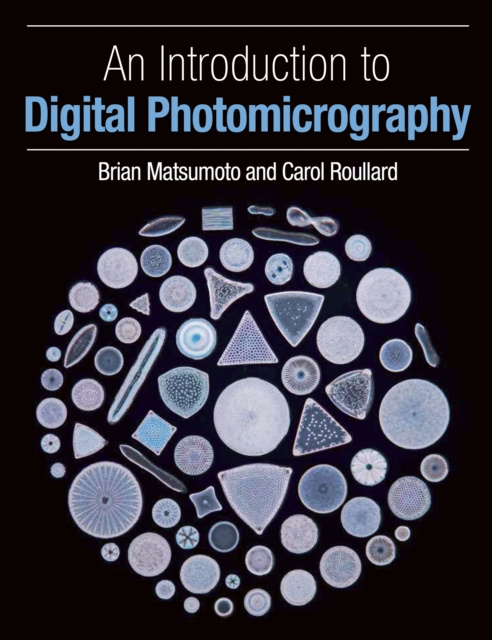 E-kniha Introduction to Digital Photomicrography Brian Matsumoto