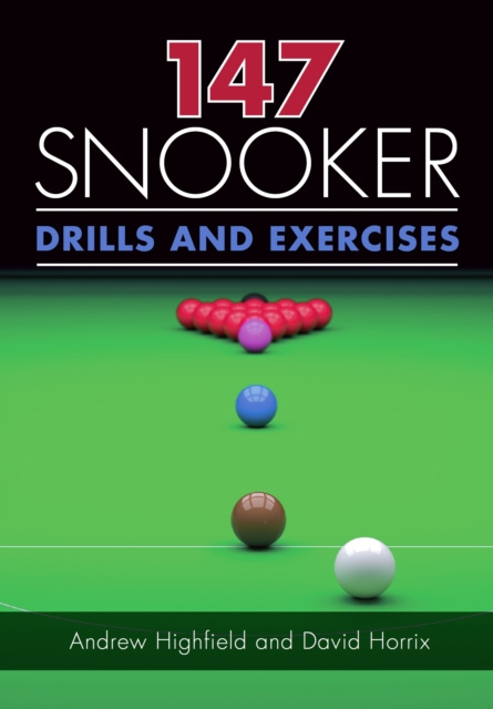 E-kniha 147 Snooker Drills and Exercises Andrew Highfield
