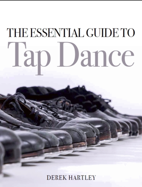 E-book Essential Guide to Tap Dance Derek Hartley