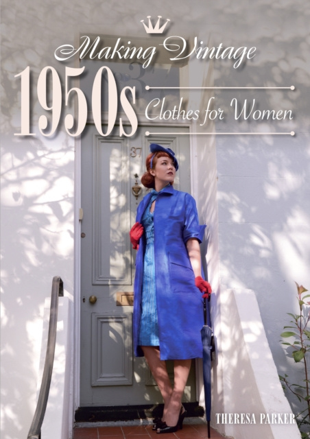 E-Book Making Vintage 1950s Clothes for Women Theresa Parker