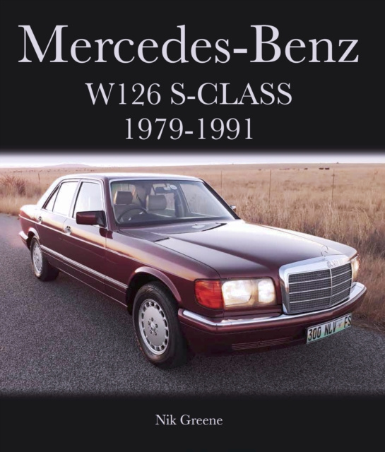 E-kniha Mercedes-Benz W126 S-Class 1979-1991 Nik Greene