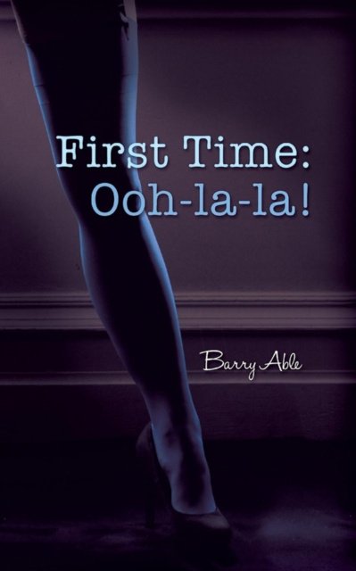 E-Book First Time: Ooh-la-la! Barry Able