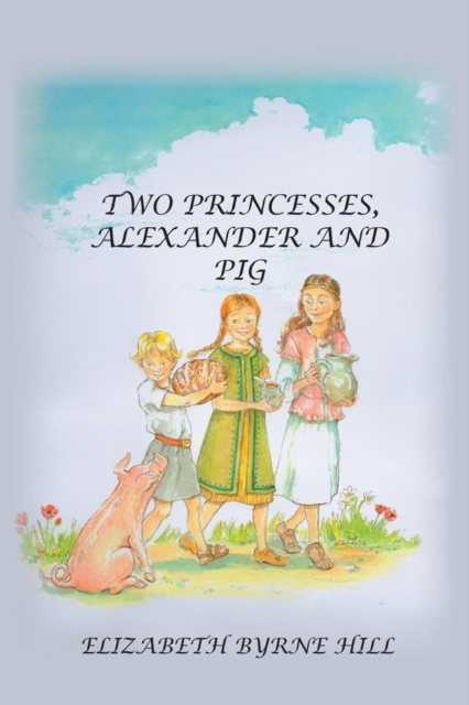 E-knjiga Two Princesses, Alexander and Pig Elizabeth Byrne Hill