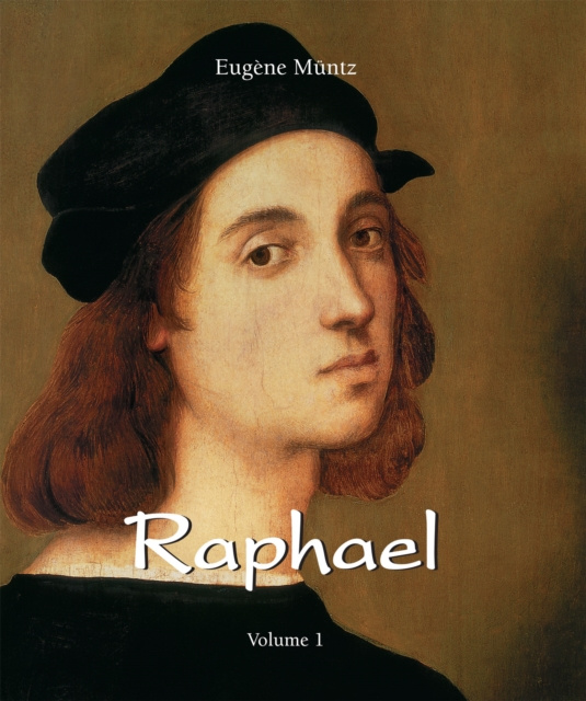 E-knjiga Raphael - Volume 1 Eugene Muntz