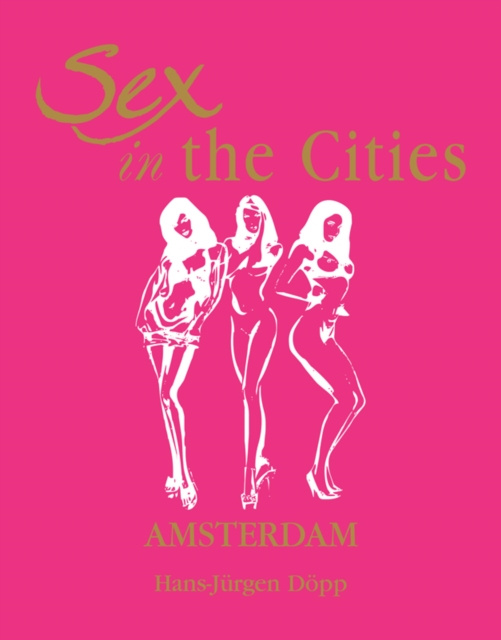 E-kniha Sex in the Cities  Vol 1 (Amsterdam) HansJurgen Dopp