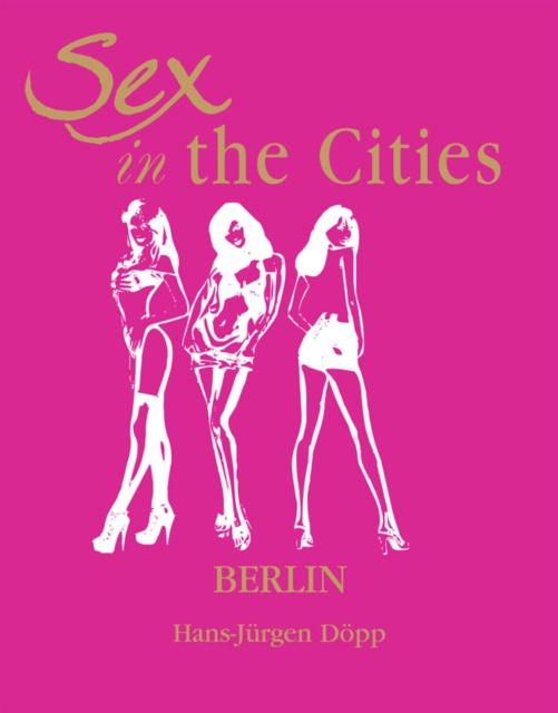 E-kniha Sex in the Cities  Vol 2 (Berlin) HansJurgen Dopp
