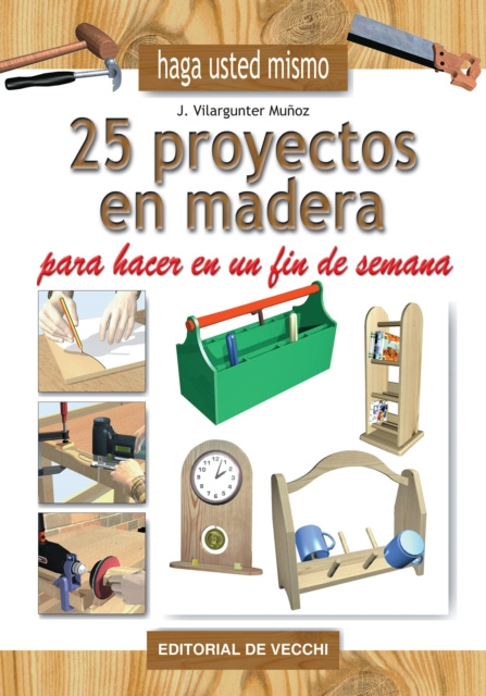E-kniha 25 proyectos en madera para hacer en un fin de semana Joaquin Vilargunter