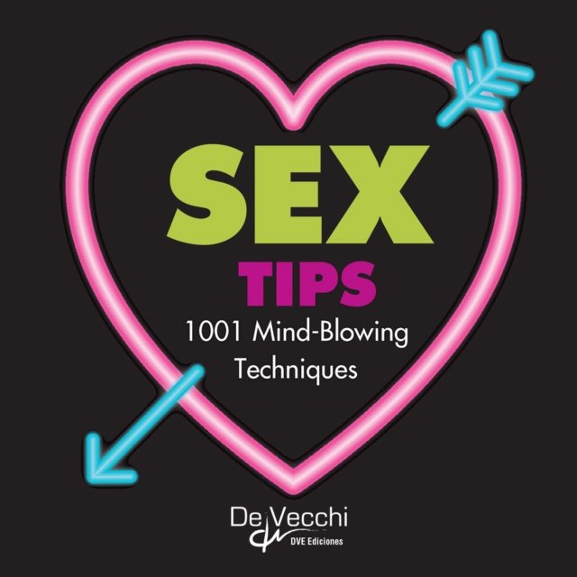 E-Book Sex tips. 1001 mind-blowing techniques Peers Oliver Peers