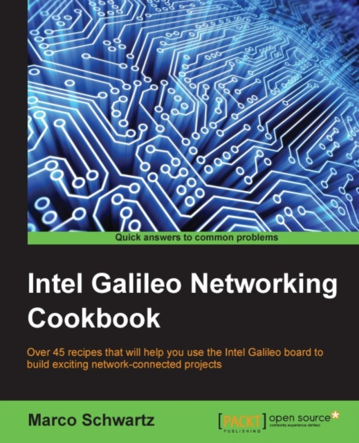 E-book Intel Galileo Networking Cookbook Marco Schwartz