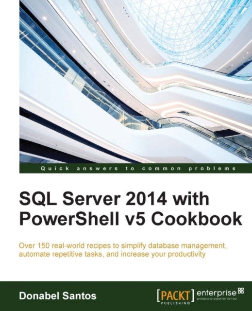 E-book SQL Server 2014 with PowerShell v5 Cookbook Donabel Santos
