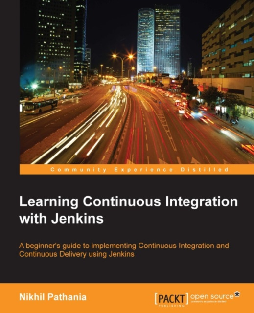 E-book Learning Continuous Integration with Jenkins Nikhil Pathania