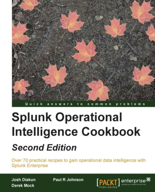 E-book Splunk Operational Intelligence Cookbook - Second Edition Josh Diakun