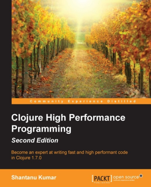 E-Book Clojure High Performance Programming - Second Edition Shantanu Kumar
