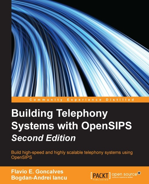 E-knjiga Building Telephony Systems with OpenSIPS - Second Edition Flavio E. Goncalves