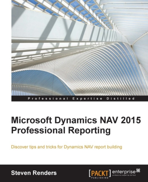 E-Book Microsoft Dynamics NAV 2015 Professional Reporting Steven Renders