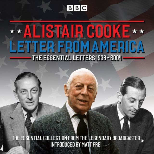 Audiokniha Letter from America: The Essential Letters 1936 - 2004 Alistair Cooke