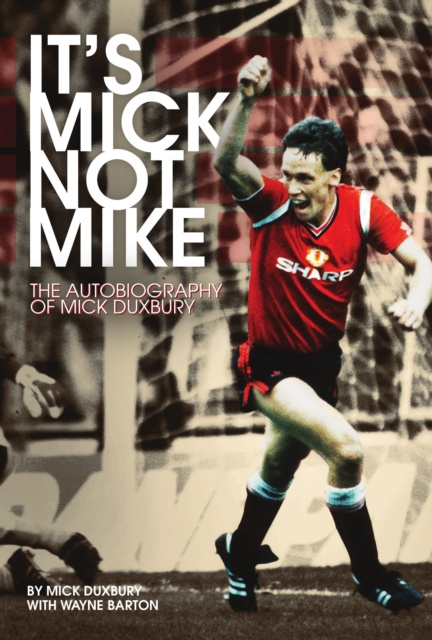 E-Book It's Mick, Not Mike Micky Duxbury