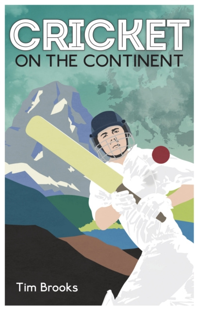 E-book Cricket on the Continent Tim Brooks