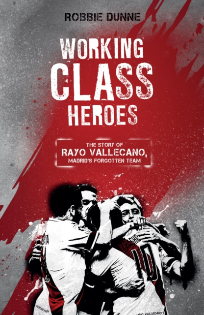 E-book Working Class Heroes Robbie Dunne