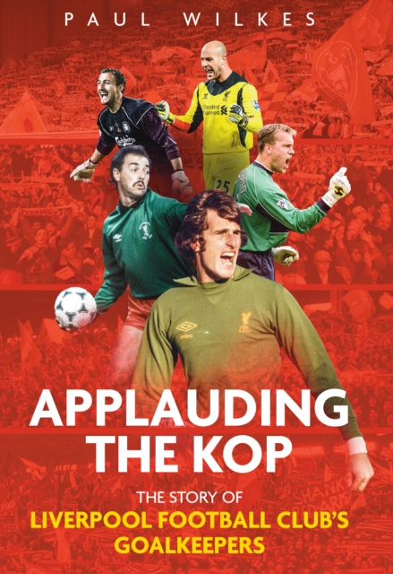 E-book Applauding The Kop Paul Wilkes