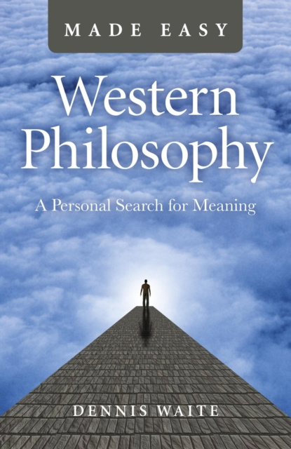 E-kniha Western Philosophy Made Easy Dennis Waite