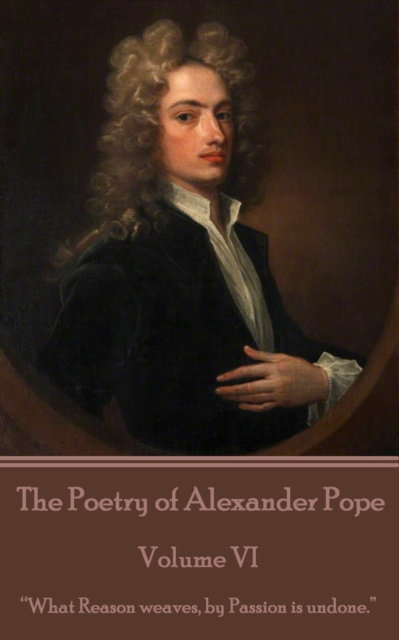 E-knjiga Poetry of Alexander Pope - Volume VI Alexander Pope