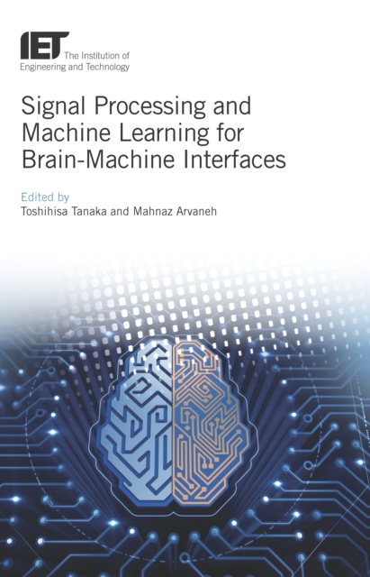 E-knjiga Signal Processing and Machine Learning for Brain-Machine Interfaces Tanaka Toshihisa Tanaka