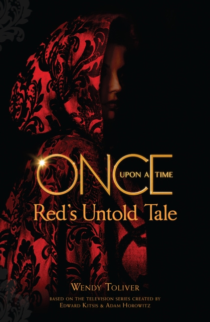 E-kniha Once Upon a Time: Red's Untold Tale Wendy Toliver