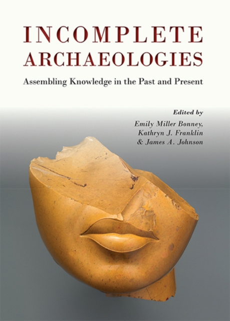 E-knjiga Incomplete Archaeologies Emily Miller-Bonney