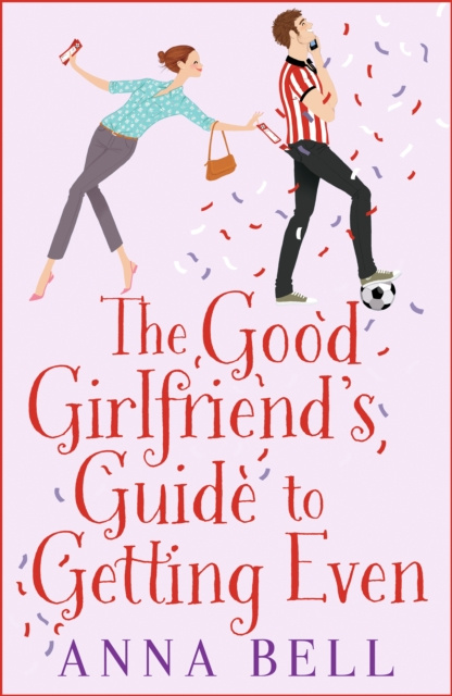 E-knjiga Good Girlfriend's Guide to Getting Even Anna Bell