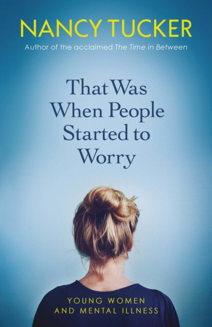 E-knjiga That Was When People Started to Worry Nancy Tucker