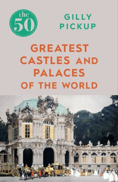 E-book 50 Greatest Castles and Palaces of the World Gilly Pickup