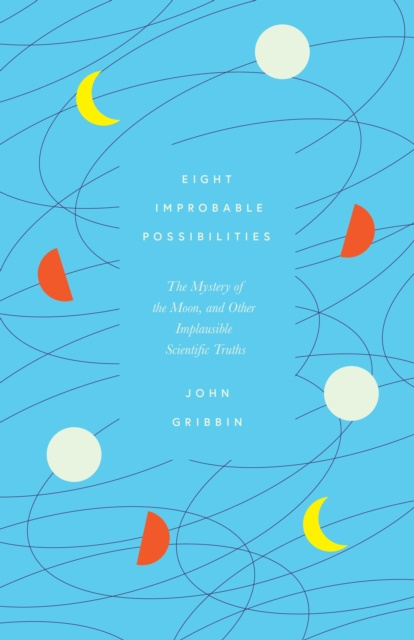 E-knjiga Eight Improbable Possibilities John Gribbin