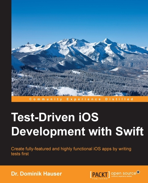 E-knjiga Test-Driven iOS Development with Swift Dr. Dominik Hauser
