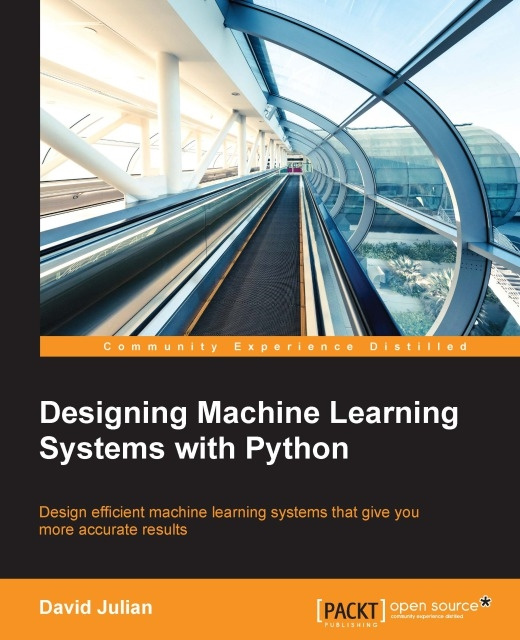 E-knjiga Designing Machine Learning Systems with Python David Julian