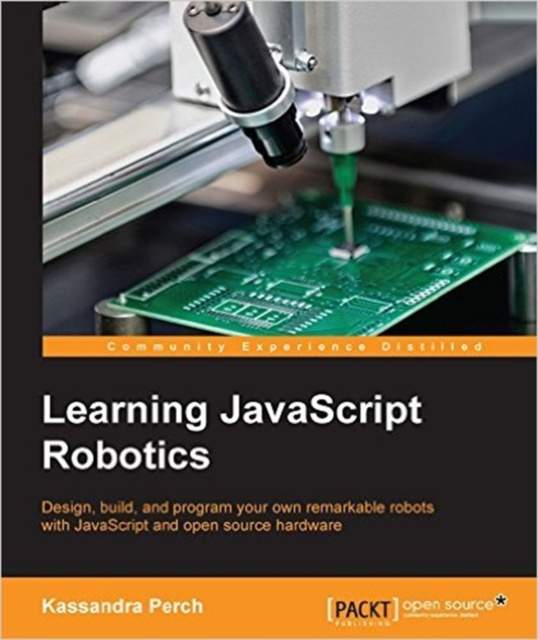 E-Book Learning JavaScript Robotics Kassandra Perch