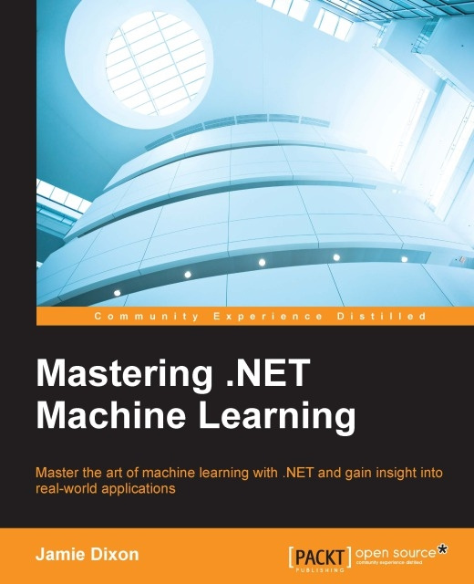 E-knjiga Mastering .NET Machine Learning Jamie Dixon