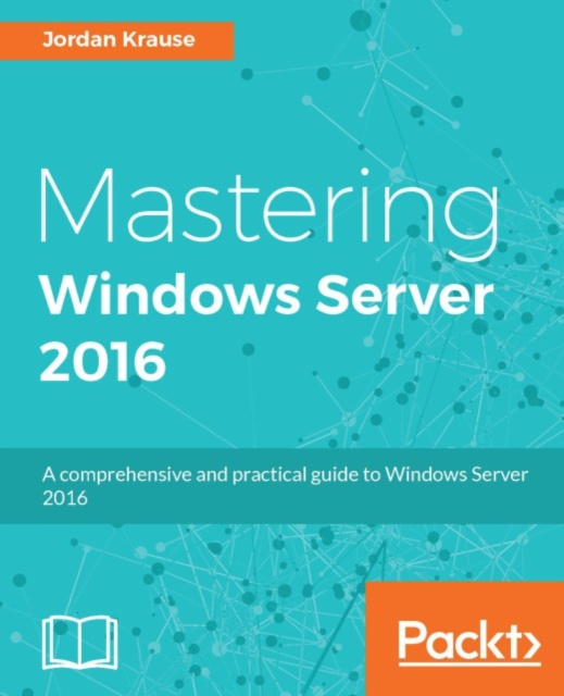 E-book Mastering Windows Server 2016 Jordan Krause
