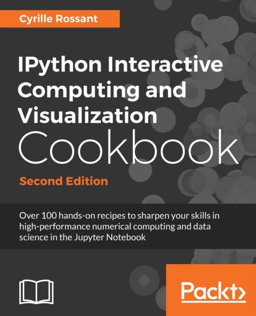 E-knjiga IPython Interactive Computing and Visualization Cookbook Rossant Cyrille Rossant