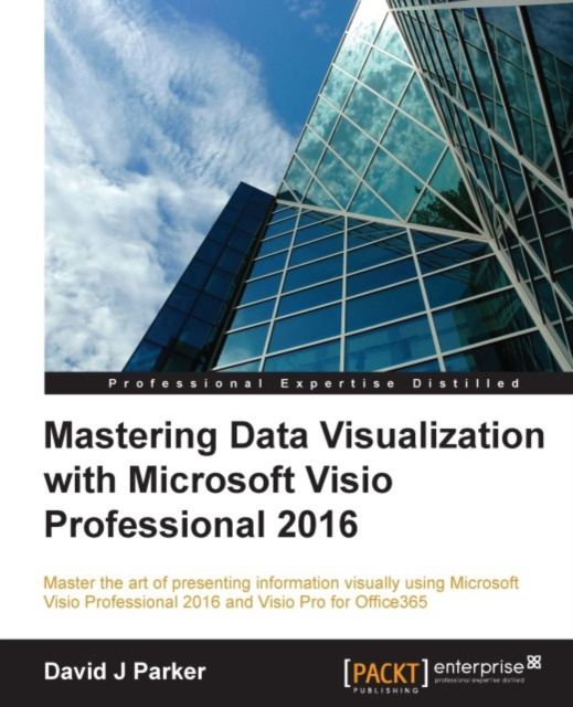 E-knjiga Mastering Data Visualization with Microsoft Visio Professional 2016 David J Parker