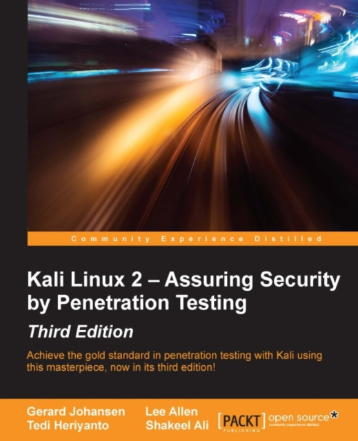 E-book Kali Linux 2 - Assuring Security by Penetration Testing - Third Edition Gerard Johansen