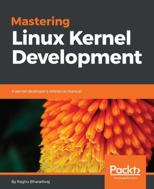 E-Book Mastering Linux Kernel Development Raghu Bharadwaj