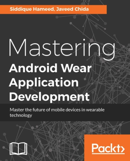 E-book Mastering Android Wear Application Development Siddique Hameed