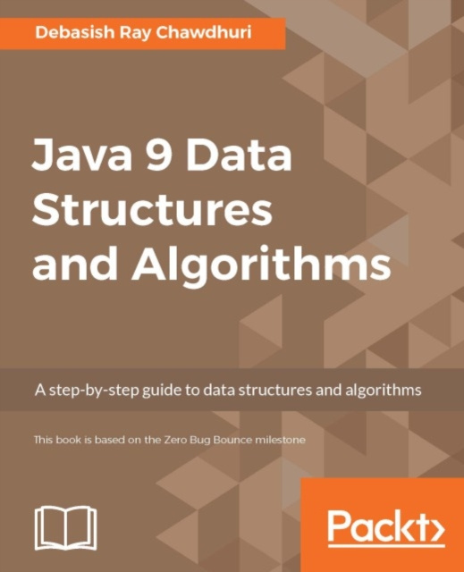 E-knjiga Java 9 Data Structures and Algorithms Debasish Ray Chawdhuri