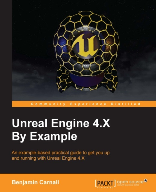 E-knjiga Unreal Engine 4.X By Example Benjamin Carnall