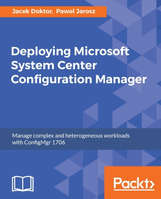 E-kniha Deploying Microsoft System Center Configuration Manager Jacek Doktor