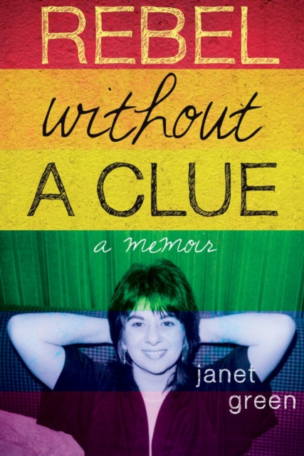 E-Book Rebel Without A Clue Janet Green