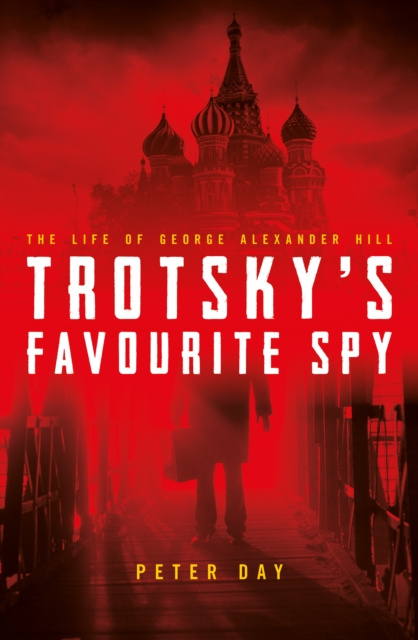 E-book Trotsky's Favourite Spy Peter Day
