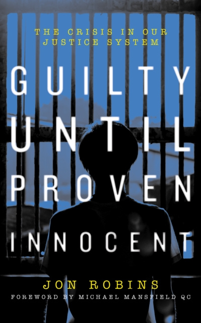 E-Book Guilty Until Proven Innocent Jon Robins