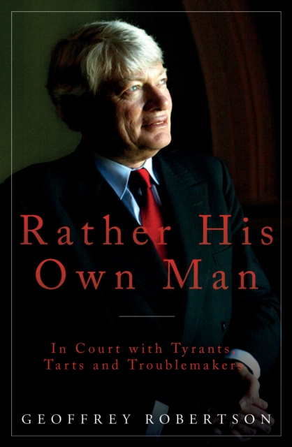 E-book Rather His Own Man Geoffrey Robertson